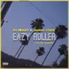 Eazy Roller (feat. K2 Medley) - Single album lyrics, reviews, download