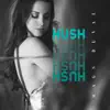 Hush Hush - Single album lyrics, reviews, download