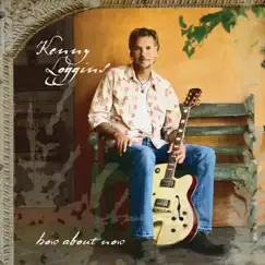 How About Now by Kenny Loggins album reviews, ratings, credits