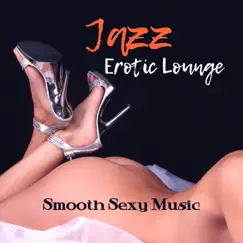 Jazz Erotic Lounge Song Lyrics