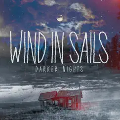 Darker Nights - EP by Wind In Sails album reviews, ratings, credits