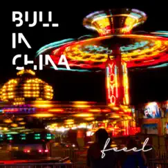 Feeel - Single by Bull in China album reviews, ratings, credits