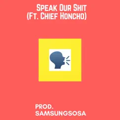 Speak Our Shit - Single by Trappintori & Chief Honcho album reviews, ratings, credits