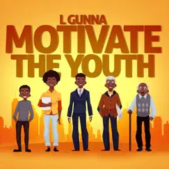 Motivate the Youth - Single by Lgunna album reviews, ratings, credits