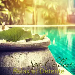 Spa chillout relax et détente by Saint Tropez Radio Lounge Chillout Music Club album reviews, ratings, credits