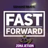 Fast Forward (feat. Sshainz Beats) - Single album lyrics, reviews, download