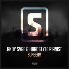 Sunbeam - Single by ANDY SVGE & Hardstyle Pianist album reviews, ratings, credits