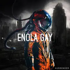 Enola Gay - Single by Surrender album reviews, ratings, credits