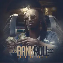 Bankroll - Single by J.Hicks album reviews, ratings, credits