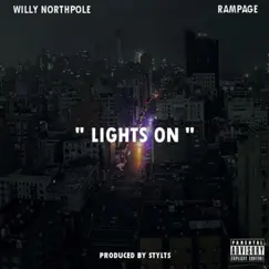 Lights On (feat. Rampage) - Single by Willy Northpole album reviews, ratings, credits