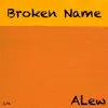 Broken Name - Single album lyrics, reviews, download