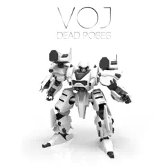 Dead Roses - Single by VØJ album reviews, ratings, credits