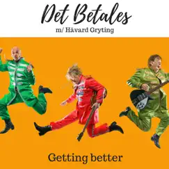Getting Better - Single by Det Betales album reviews, ratings, credits