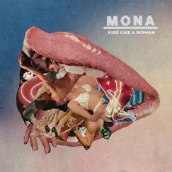 Kiss Like a Woman - Single by MONA album reviews, ratings, credits