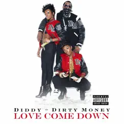 Love Come Down - Single by Diddy - Dirty Money album reviews, ratings, credits