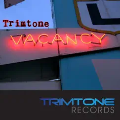 Vacancy - Single by Trimtone album reviews, ratings, credits