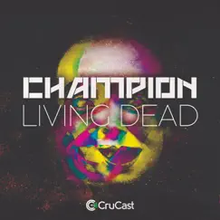 Living Dead - Single by Champion album reviews, ratings, credits