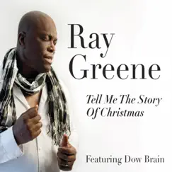 Tell Me the Story of Christmas by Ray Greene & Dow Brain album reviews, ratings, credits