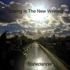 Losing Is the New Winning by Statedancer album reviews, ratings, credits