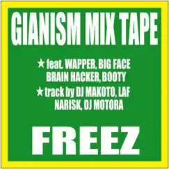 GIANISM MIX TAPE - EP by FREEZ album reviews, ratings, credits