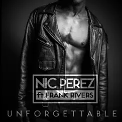 Unforgettable (feat. Frank Rivers) Song Lyrics