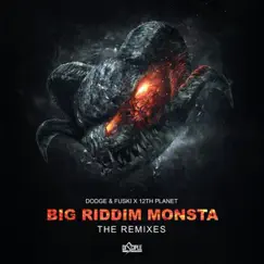 Big Riddim Monsta (Dubloadz Remix) Song Lyrics