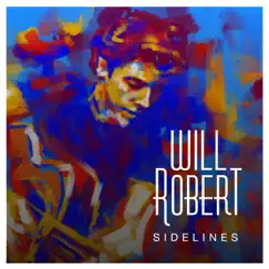 Sidelines - Single by Will Robert album reviews, ratings, credits