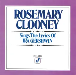 Sings the Lyrics of Ira Gershwin by Rosemary Clooney album reviews, ratings, credits