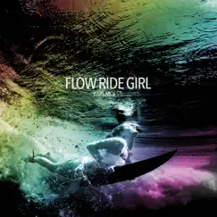 Flow Ride Girl - Single by Karl Moestl album reviews, ratings, credits