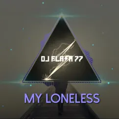 Loneless - Single by Dj Flash 77 album reviews, ratings, credits