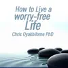 How to Live a Worry-Free Life (Live) album lyrics, reviews, download