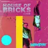 House of Bricks - Single album lyrics, reviews, download