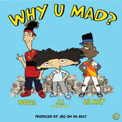 Why U Mad (feat. Lil Key & Nova) - Single by J.I the Prince of N.Y album reviews, ratings, credits
