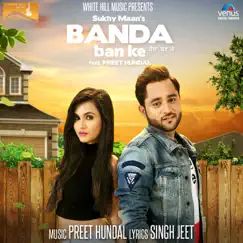 Banda Ban Ke (feat. Preet Hundal) Song Lyrics
