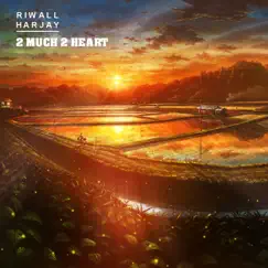 2 Much 2 Heart - Single by Riwall Harjay album reviews, ratings, credits