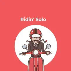 Ridin' Solo (Instrumental) - Single by Mozart Jones album reviews, ratings, credits