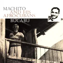 Bucabu by Machito & His Afro-Cubans album reviews, ratings, credits