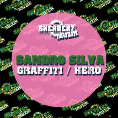 Graffiti / Hero - Single by Sandro Silva album reviews, ratings, credits