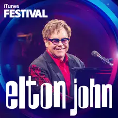 ITunes Festival: London 2013 – EP by Elton John album reviews, ratings, credits