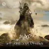 We Are Assassins - Single album lyrics, reviews, download