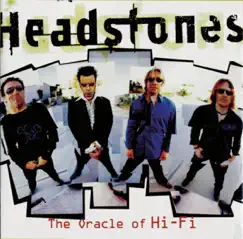 The Oracle of Hi-Fi (International Version) by Headstones album reviews, ratings, credits