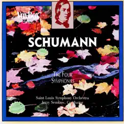 Schumann: The 4 Symphonies by Jerzy Semkow & St. Louis Symphony Orchestra album reviews, ratings, credits