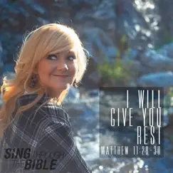 I Will Give You Rest (Matthew 11:28-30 NLT) Song Lyrics