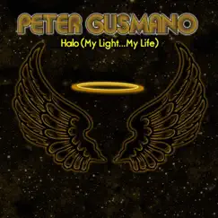 Halo (My Light...My Life) - Single by Peter Gusmano album reviews, ratings, credits