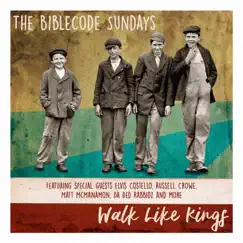 Walk Like Kings by The BibleCode Sundays album reviews, ratings, credits