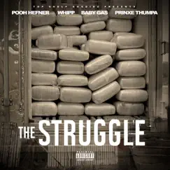The Struggle - Single by Pooh Hefner, Whipp, Baby Gas & Prinxe Thumpa album reviews, ratings, credits