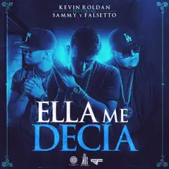Ella Me Decía (feat. Sammy & Falsetto) - Single by Kevin Roldán album reviews, ratings, credits