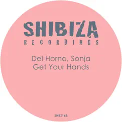 Get Your Hands - Single by Del Horno & Sonja album reviews, ratings, credits