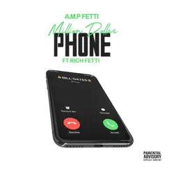 Million Dollar Phone (feat. Rich Fetti) - Single by A.M.P Fetti album reviews, ratings, credits