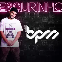Escurinho (feat. DJ Tubarão) [Remix] - Single by André B.P.M album reviews, ratings, credits
